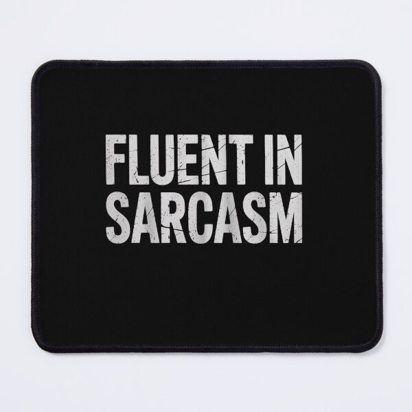 Item preview, Fluent In Sarcasm Humour  designed and sold by lilLilaBatArt.