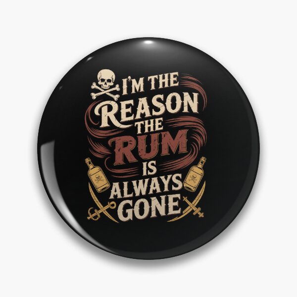 Item preview, Pirate I'M The Reason The Rum Is Always Gone designed and sold by Kcgarciaso.