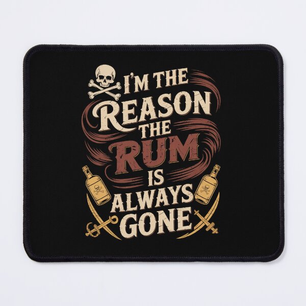 Item preview, Pirate I'M The Reason The Rum Is Always Gone designed and sold by Kcgarciaso.