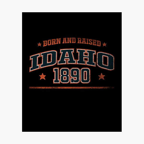 Item preview, Idaho, born and raised designed and sold by HB Shirts.