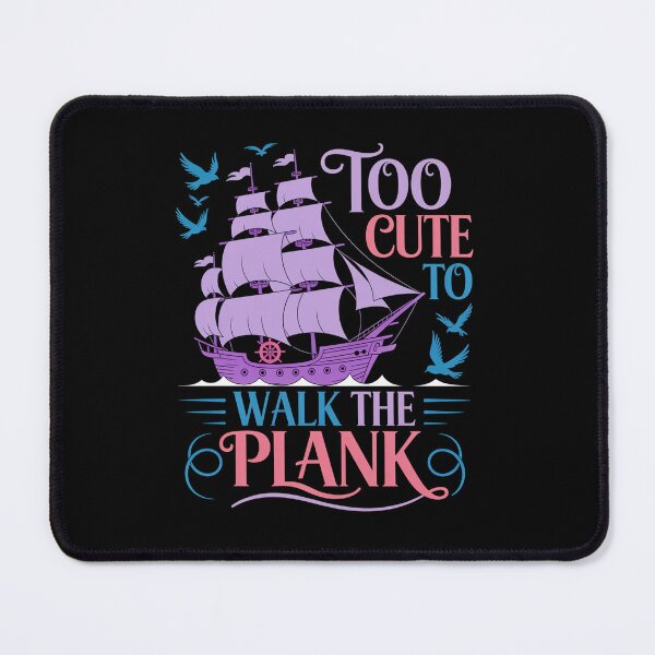 Item preview, Pirate Party Too Cute To Walk The Plank designed and sold by Kcgarciaso.