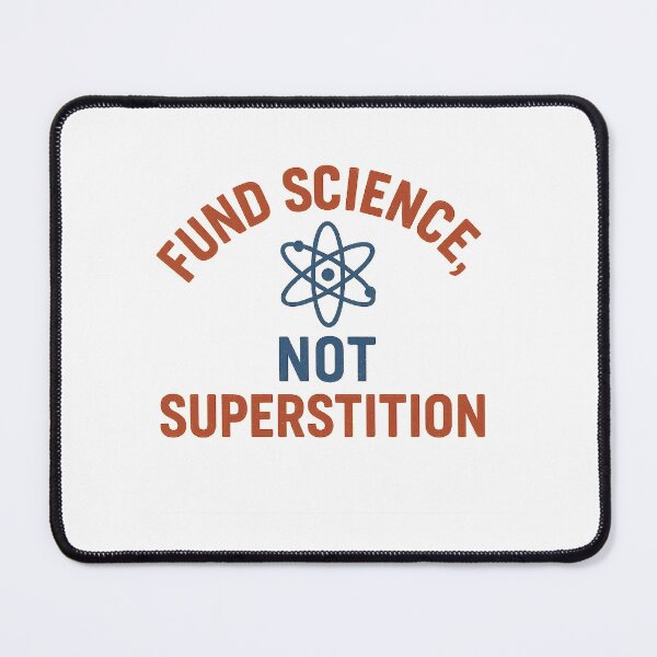 Item preview, Fund Science Not Superstition – Rational Thinking  designed and sold by The Junto Shop.