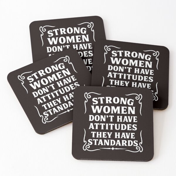 Item preview, Strong Women Don't Have Attitudes They Have Standards designed and sold by hemagamo.