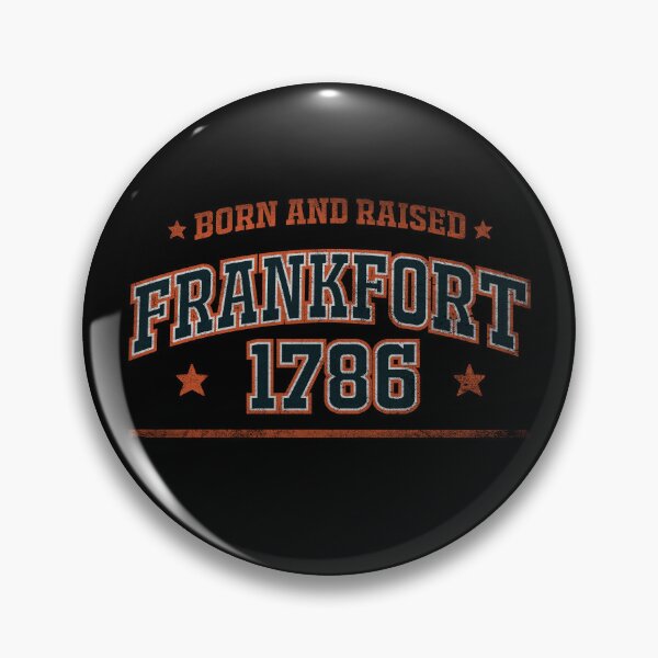 Item preview, Frankfort, born and raised designed and sold by HB Shirts.