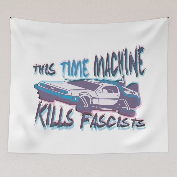 Item preview, This time machine kills fascists designed and sold by remerasnerdas.
