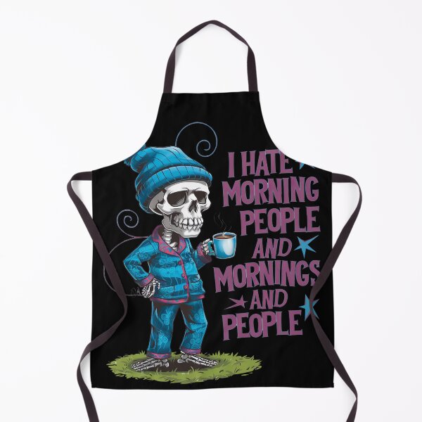 Item preview, Funny Skeleton I Hate Morning People And Mornings And People designed and sold by legendaryskins.