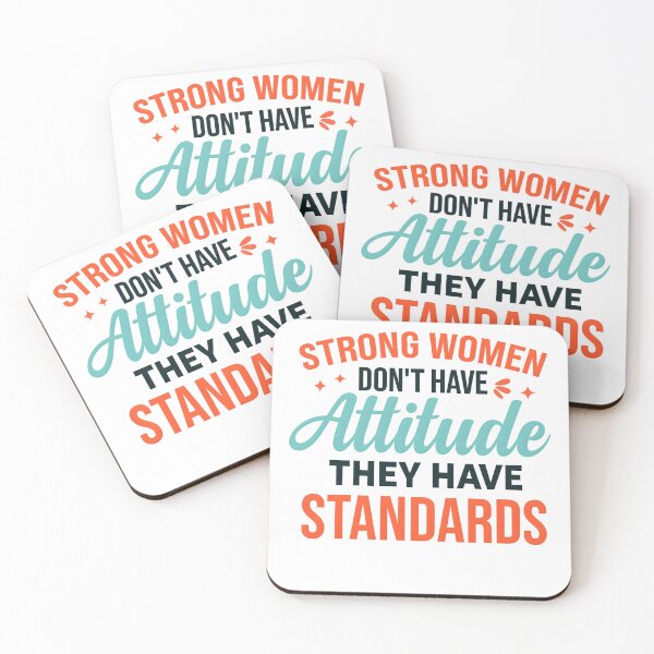 Item preview, Strong Women Don't Have Attitudes They Have Standards designed and sold by hemagamo.
