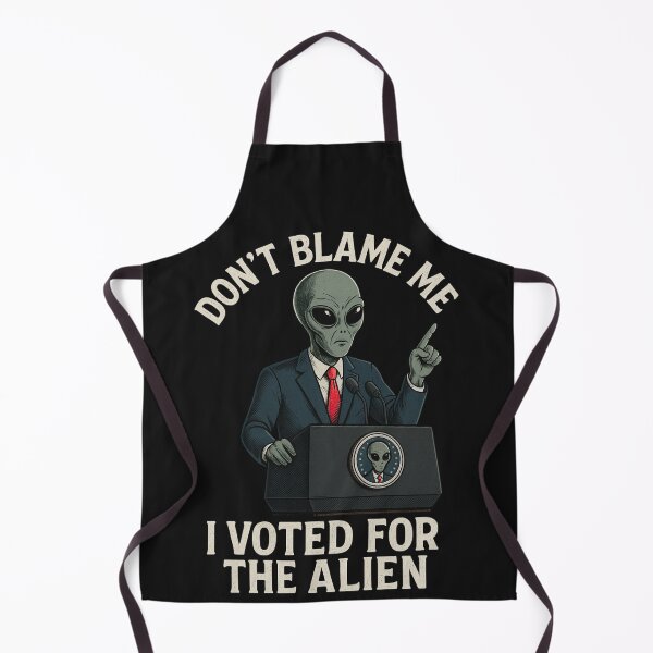 Item preview, Don't Blame Me I Voted For Aliens Anti Politics designed and sold by BoozieHumor.