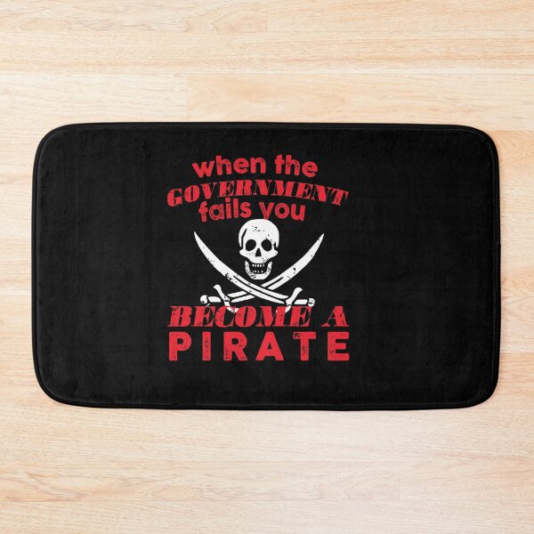 Item preview, When the goverment fails you become a pirate designed and sold by remerasnerdas.