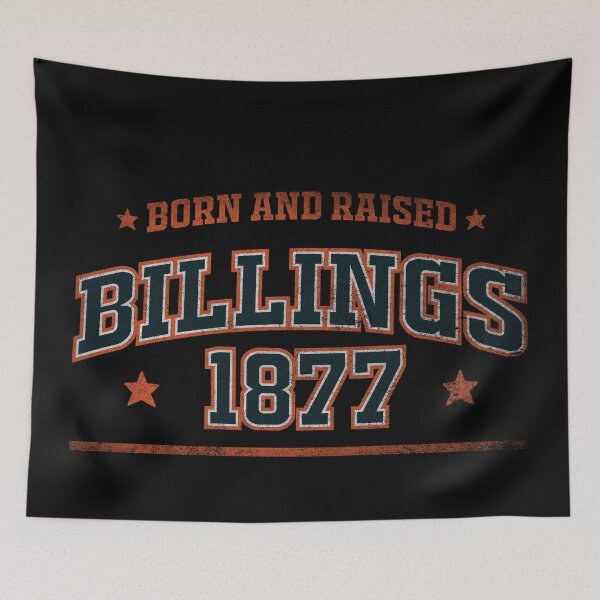 Item preview, Billings, born and raised designed and sold by HB Shirts.