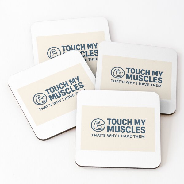 Item preview, Touch My Muscles (That's Why I Have Them) designed and sold by BodybuildersInc.