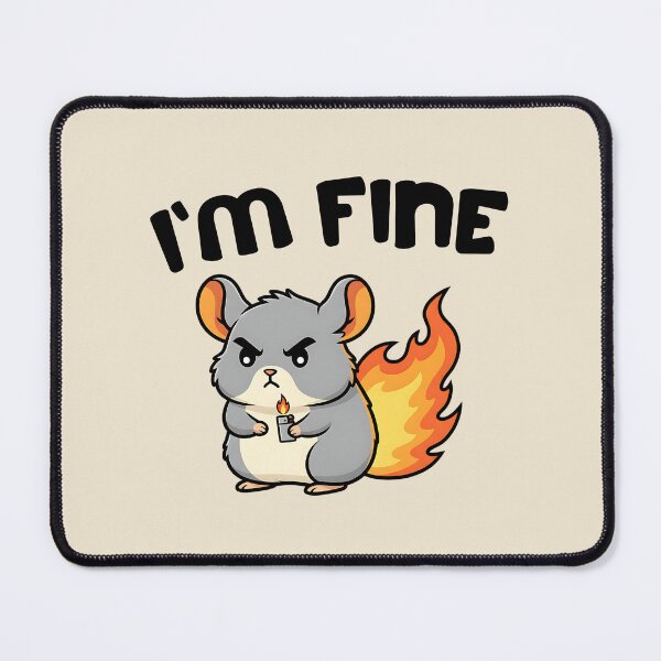 Item preview, Angry Chinchilla on Fire "I'm Fine" Funny Sarcasm designed and sold by AwesomeBeyondLimits.