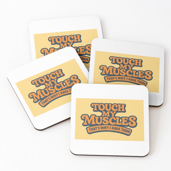 Item preview, Touch My Muscles (That's Why I Have Them) designed and sold by BodybuildersInc.
