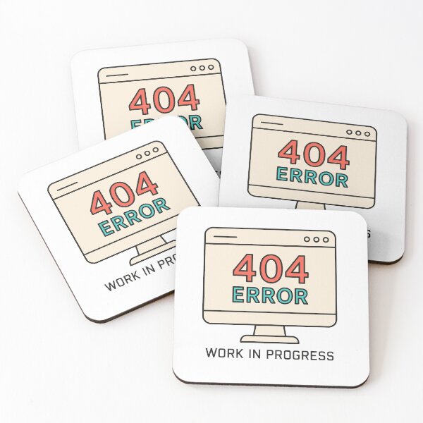 Item preview, 404 Error — Work in Progress designed and sold by Glyph Lab.