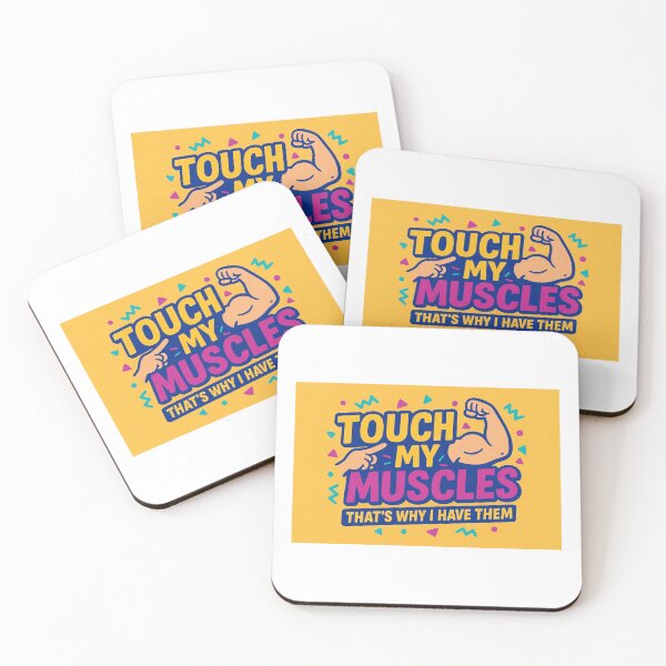 Item preview, Touch My Muscles (That's Why I Have Them) designed and sold by BodybuildersInc.