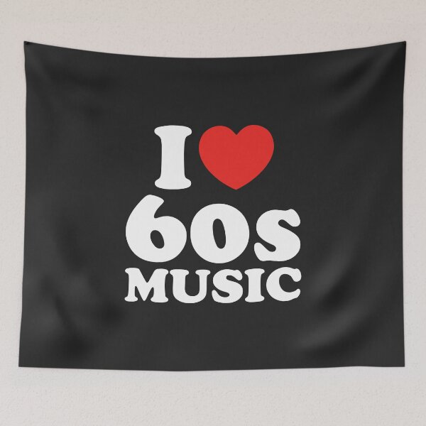 Item preview, I Love 60s Music designed and sold by shitpostee.
