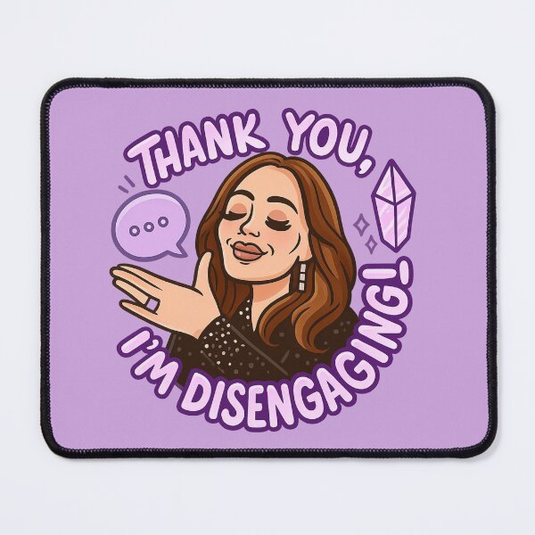 Item preview, Thank You, I’m Disengaging! – Meredith Marks RHOSLC Quote Art designed and sold by GirlyPopped.
