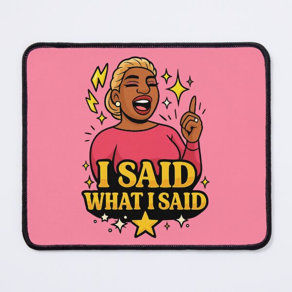 Item preview, I Said What I Said – Iconic NeNe Leakes RHOA Reunion Quote Art designed and sold by GirlyPopped.
