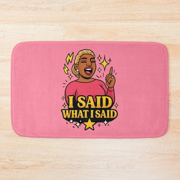 Item preview, I Said What I Said – Iconic NeNe Leakes RHOA Reunion Quote Art designed and sold by GirlyPopped.