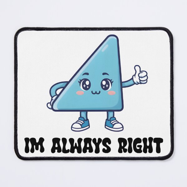 Item preview, In the always right triangle for know-it-alls designed and sold by Jendrik1507.