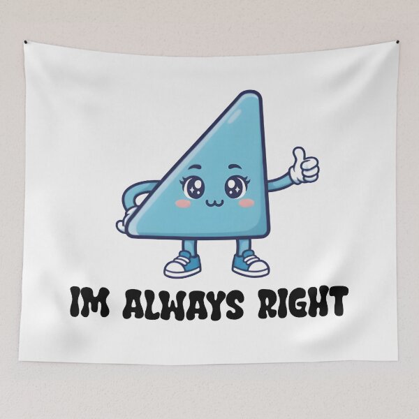 Item preview, In the always right triangle for know-it-alls designed and sold by Jendrik1507.