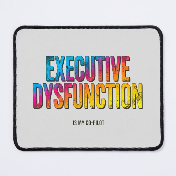 Item preview, Retro Grunge Executive Dysfunction Quote designed and sold by SholoStudio.