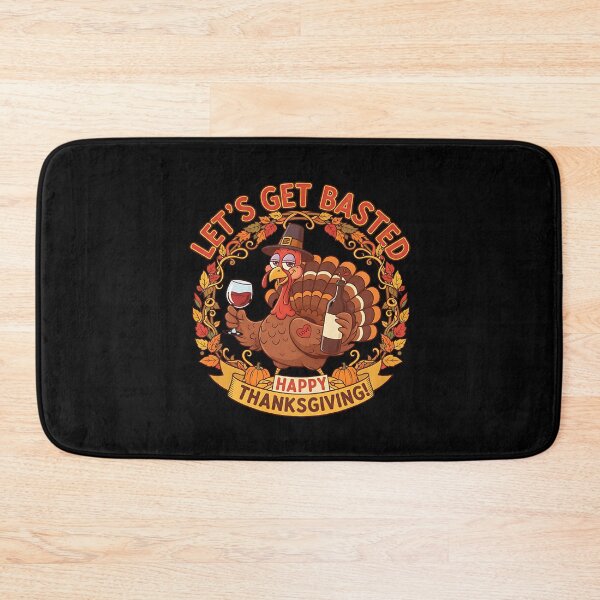 Item preview, Let's Get Basted Drunken Turkey Art designed and sold by Silent Watch Threads..