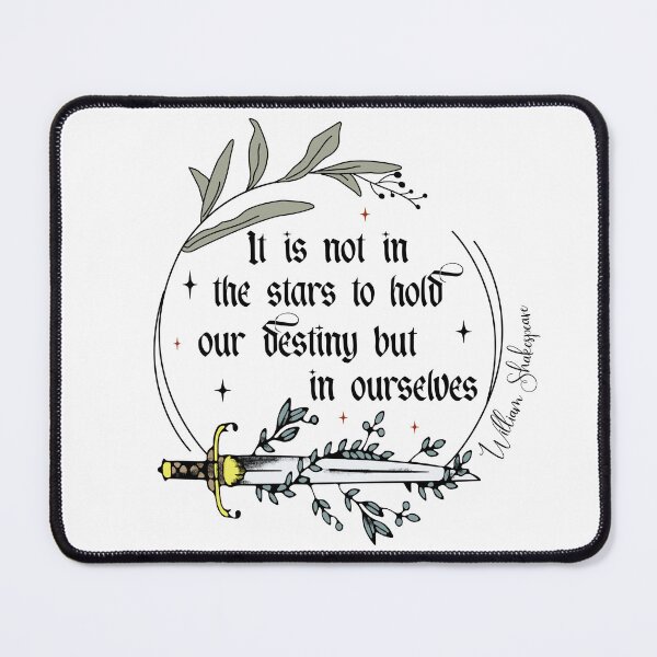Item preview, It is not in the stars to hold our destiny but in ourselves designed and sold by witchlingart.