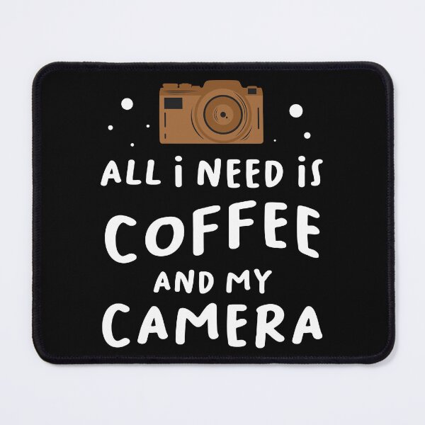 Item preview, All I Need Is Coffee and My Camera Design designed and sold by Design for all.