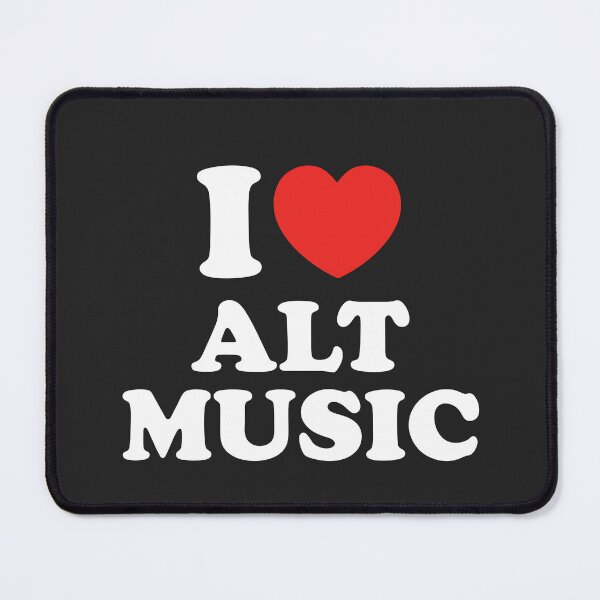 Item preview, I Love Alt Music designed and sold by shitpostee.