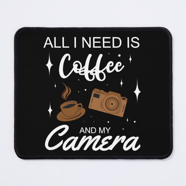 Item preview, All I Need Is Coffee and My Camera Design designed and sold by Design for all.