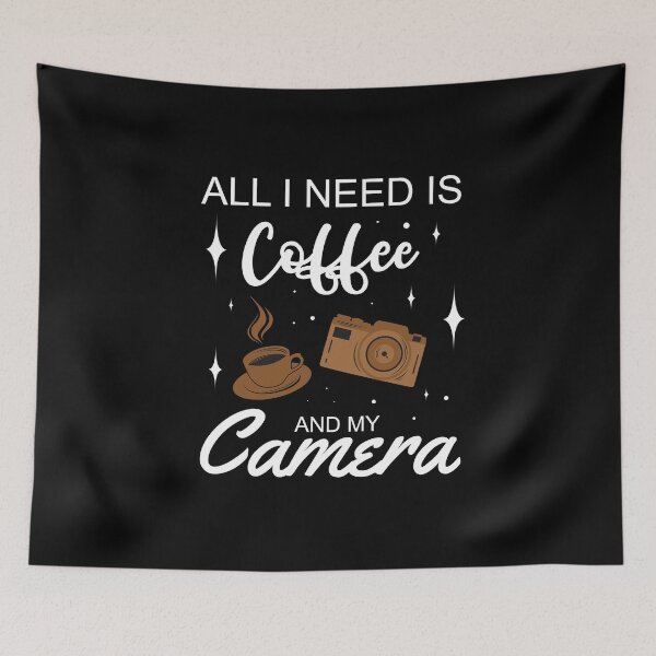 Item preview, All I Need Is Coffee and My Camera Design designed and sold by Design for all.
