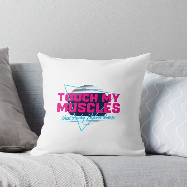 Item preview, Touch My Muscles (That's Why I Have Them) designed and sold by BodybuildersInc.