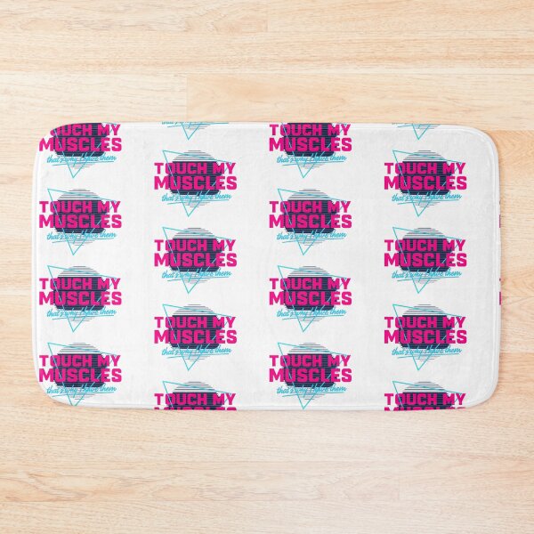 Item preview, Touch My Muscles (That's Why I Have Them) designed and sold by BodybuildersInc.