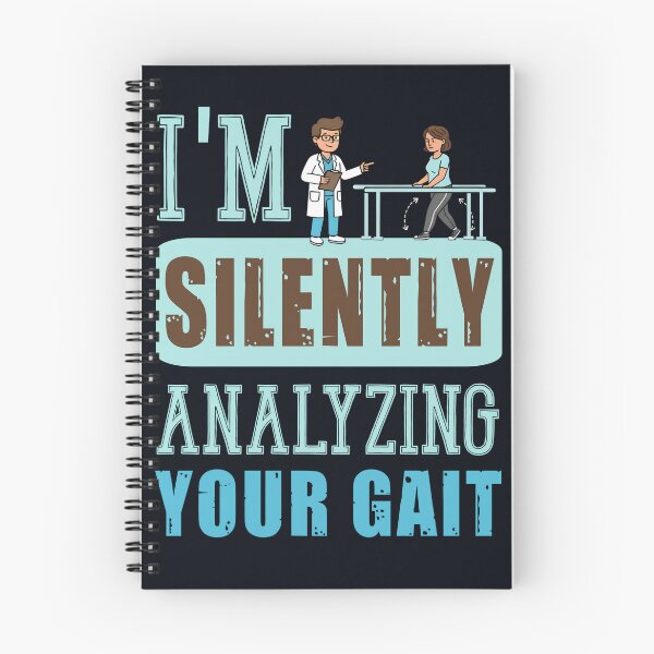Item preview, I’m Silently Analyzing Your Gait – Funny Physical Therapist Quote designed and sold by SidTastic .