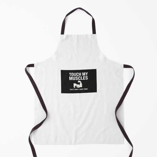Item preview, Touch My Muscles (That's Why I Have Them) designed and sold by BodybuildersInc.