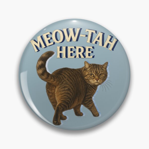 Item preview, Funny Meow-tah Here cat lover  designed and sold by Chrischavers.