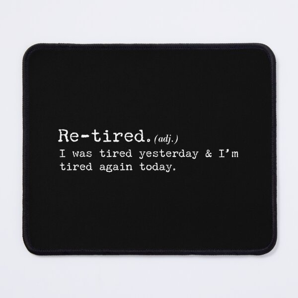 Item preview, Re-tired Funny Definition Sarcastic Quote Gift designed and sold by TAKATAKATOUM.