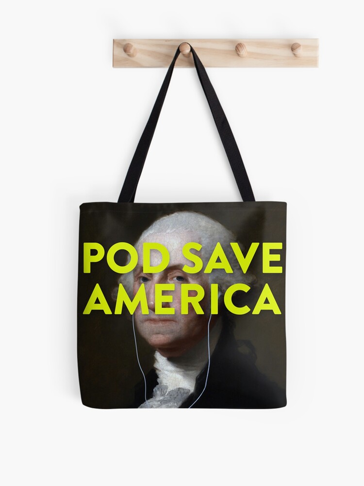 Pod Save America Tote Bags for Sale