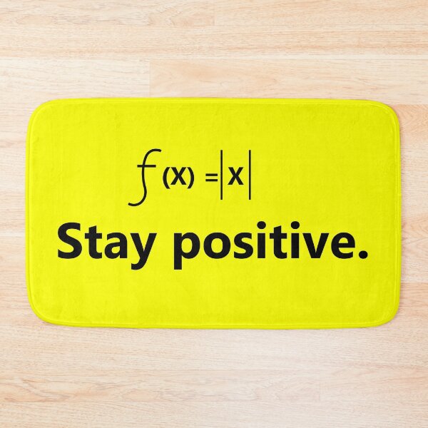 Item preview, Stay Positive Math Design – f(x) = |x| Absolute Value Pun | STEM & Nerd Humor designed and sold by sciencefacts.