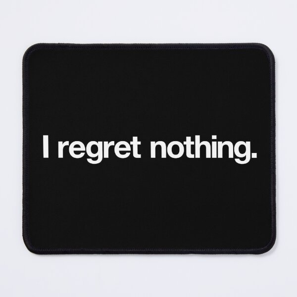 Item preview, I Regret Nothing. designed and sold by The Common Tee.