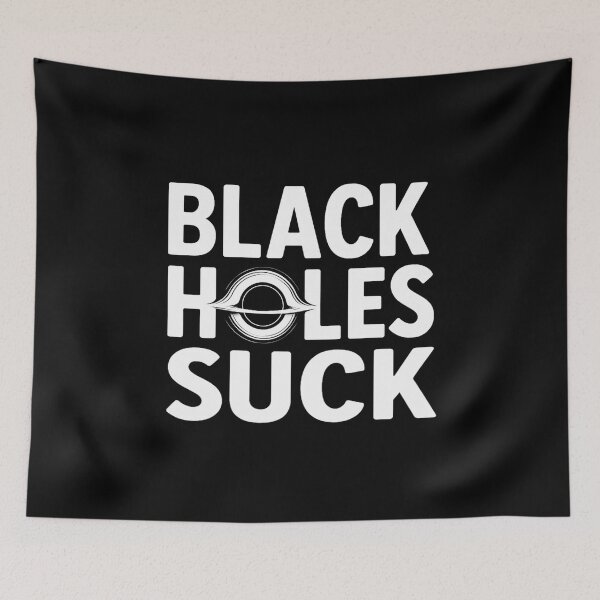 Item preview, Black holes suck designed and sold by yinon-h.