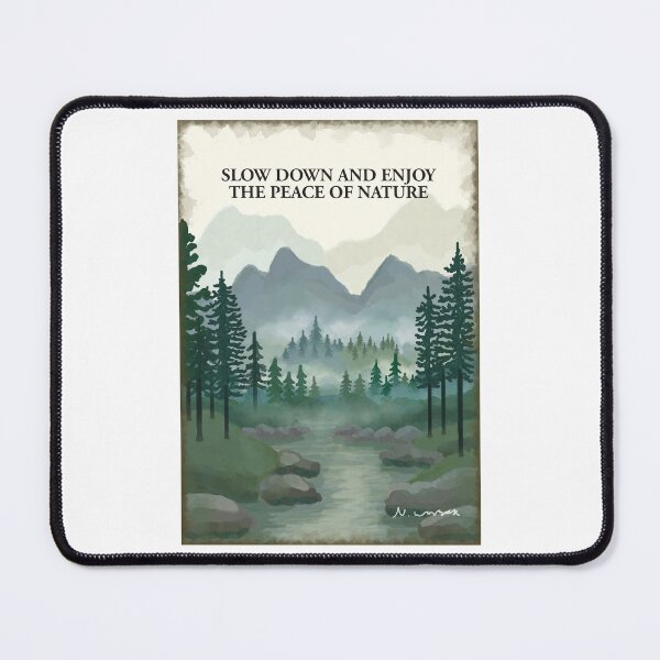 Item preview, Slow down and enjoy the peace of nature. Trees river mountains designed and sold by Scat the cat.