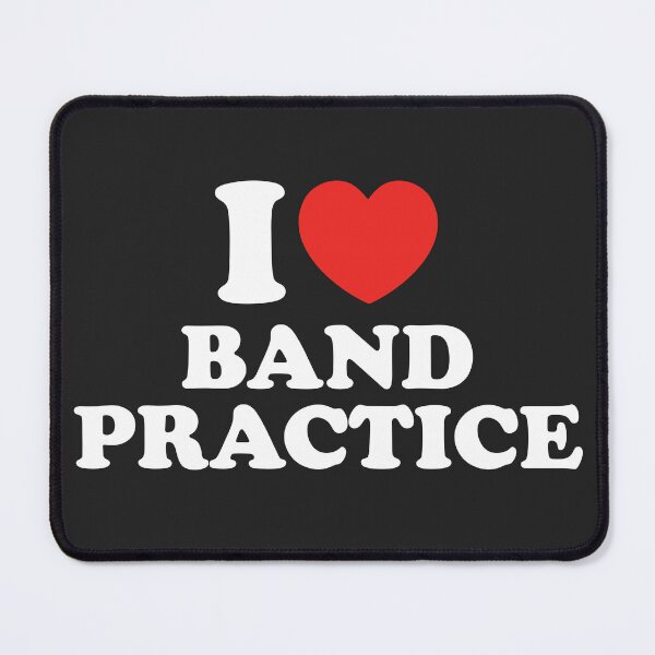 Item preview, I Love Band Practice designed and sold by shitpostee.