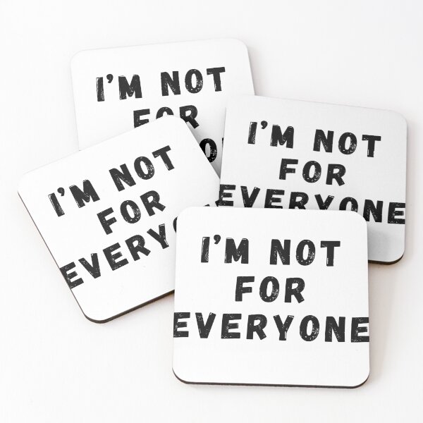 Item preview, I'm Not For Everyone designed and sold by SarcastiCrafts.