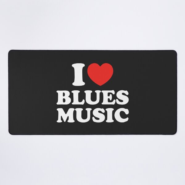 Item preview, I Love Blues Music designed and sold by shitpostee.