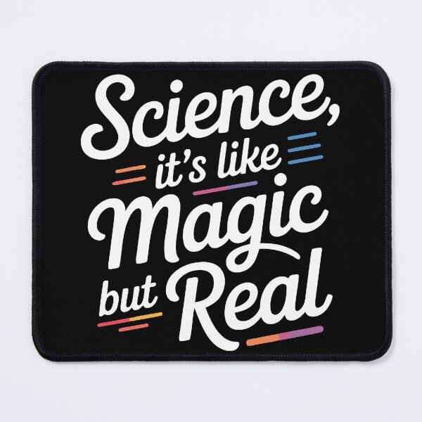 Item preview, Science Its Like Magic But Real Quote Design designed and sold by RogueDroid.