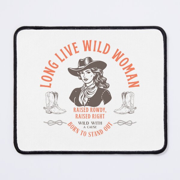 Item preview, Long Live Wild Women Raised Rowdy, Raised Right Wild With A Cause Born To Stand Out designed and sold by stephenflashart.