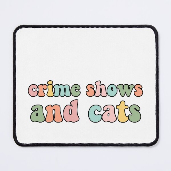 Item preview, Crime shows and cats designed and sold by mikasa.art.