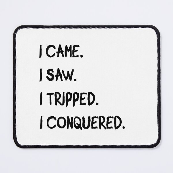 Item preview, It Came It Saw It Happened I Conquered – Bold Motivational Quote Design – Strength, Resilience & Confidence Apparel designed and sold by WHDProduction45.